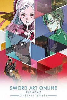 Sword Art Online The Movie - Ordinal Scale - ซอร์ต อาร์ต ออนไลน์ เดอะ มูฟวี่ ออร์ดินอล สเกล