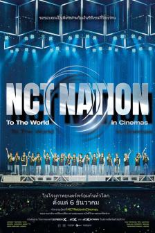 NCT NATION : To The World in Cinemas - NCT NATION : To The World in Cinemas