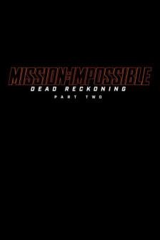 Mission: Impossible - The Final Reckoning - มิชชั่น: อิมพอสซิเบิ้ล - ปิดปฏิบัติการล่าพิกัดมรณะ