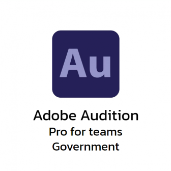 Adobe Audition Pro for Teams Government (โปรแกรมตัดต่อเสียง ใส่ Sound Effect ช่วยทำ Podcast ได้ รุ่นโปร สำหรับหน่วยงานราชการ)